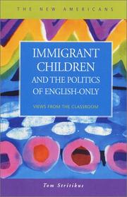 Immigrant Children and the Politics of English-Only by Tom Stritikus