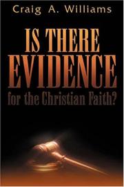 Cover of: Is There Evidence for the Christian Faith? by Craig A. Williams