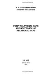 Cover of: Fuzzy relational maps and neutrosophic relational maps by W. B. Vasantha Kandasamy