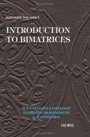 Cover of: Introduction to Bimatrices by W. B. Vasantha Kandasamy, Florentin Smarandache, K. Ilanthenral, W. B. Vasantha Kandasamy; Florentin Smarandache; K. Ilanthenral