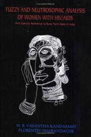 Cover of: Fuzzy and Neutrosophic Analysis of Women with HIV / AIDS (With Specific Reference to Rural Tamil Nadu in India)