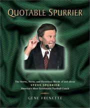 Cover of: Quotable Spurrier: The Nerve, Verve, and Victorious Words of and about Steve Spurrier, America's Most Scrutinized Football Coach (Potent Quotables)