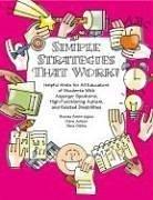 Cover of: Simple Strategies That Work! Helpful Hints for All Educators of Students With Asperger Syndrome, High-Functioning Autism, and Related Disabilities | Brenda Smith Myles