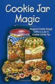 Cover of: Cookie jar magic: magical cookie dough, gifts in a jar & cookie cutter fun