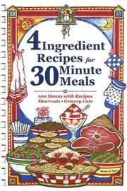 Cover of: 4 Ingredient Recipes for 30 Minute Meals | 