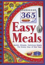Cover of: 365 Easy Meals: Quick, Simple, Delicious Meals for Every Day of the Year