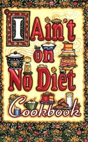 I Ain't on No Diet Cookbook by Cookbook Resources LLC