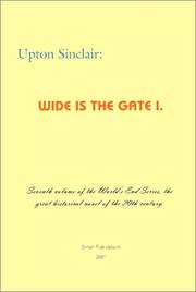 Cover of: Wide Is the Gate 1 (World's End Series 7) by Upton Sinclair