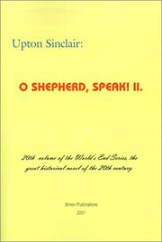 Cover of: O Shepherd, Speak! Ii. (World's End) by Upton Sinclair