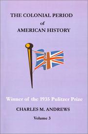 Cover of: The Colonial Period of American History (Volume 3) | Charles McLean Andrews