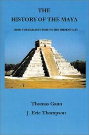 Cover of The History of the Maya by Thomas Gann