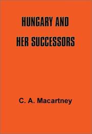 Cover of: Hungary and Her Successors: The Treaty of Trianon and Its Consequences, 1919-1937