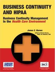 Cover of: Business Continuity Planning and HIPAA: Business Continuity Management in the Health Care Environment