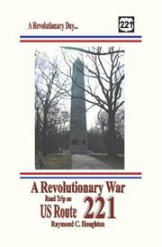 A Revolutionary War Road Trip on US Route 221 by Raymond C. Houghton