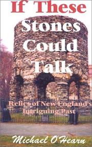 Cover of: If These Stones Could Talk: Relics of New England's Intriguing Past