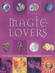 Cover of: Magic For Lovers: Find Your Ideal Partner Through The Power Of Magic