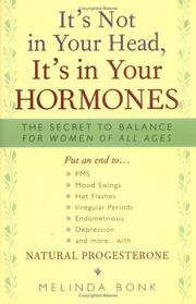 Cover of: It's Not In Your Head, It's In Your Hormones by Melinda Bonk