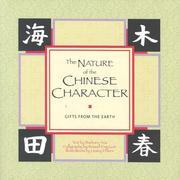 Cover of: The Nature Of The Chinese Character by Barbara Aria