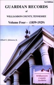 Cover of: Guardian Records of Williamson County, Tennessee 1859-1929 (Guardian Records of Williamson County, Tennessee) by Albert L. Johnson