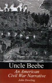 Uncle Beebe by Dowling, John.