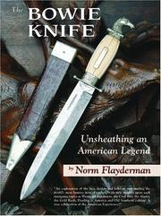 Cover of: The Bowie knife: unsheathing an American legend