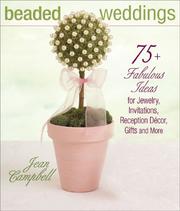 Cover of: Beaded Weddings: 75+ Fabulous Ideas for Jewelry, Invitations, Reception Decor, Gifts and More