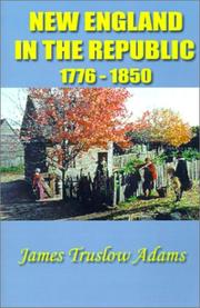 Cover of: New England in the Republic, 1776 - 1850 by James Truslow Adams