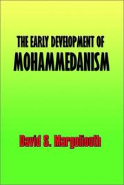 Cover of: The Early Development of Mohammedanism by D. S. Margoliouth, D. S. Margoliouth