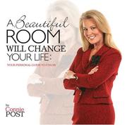 Cover of: A Beautiful Room Will Change Your Life: Your Personal Guide to Color