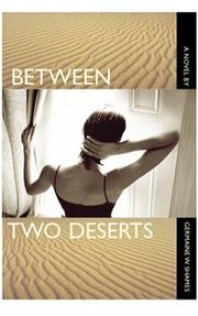 Cover of: Between two deserts: a novel