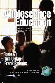 Cover of: Adolescence and Education: General Issues in the Education of Adolescents (A volume in Adolescence and Education) (Adolescence and Education)