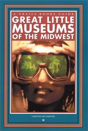 Cover of: Great little museums of the Midwest