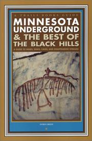 Cover of: Minnesota Underground & the Best of the Black Hills: A Guide to Mines, Sinks, Caves, & Disappearing Streams (Trails Books Guide)