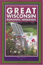 Cover of: Great Wisconsin romantic weekends | Christine Des Garennes