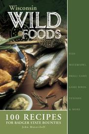 Cover of: Wisconsin Wildfoods by John Motoviloff, John Motoviloff