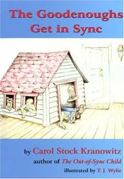 Cover of: The Goodenoughs Get in Sync: A Story for Kids about the Tough Day When Filibuster Grabbed Darwin's Rabbit's Foot and the Whole Family Ended Up in the Doghouse--An ... Introduction to Sensory Processing Disorder