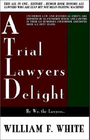 Cover of: A Trial Lawyer's Delight