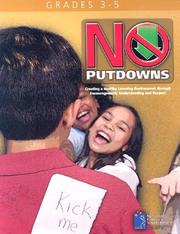 Cover of: No Putdowns: Grades 3-5: Creating a Healthy Learning Environment Through Encouragement, Understanding and Repsect
