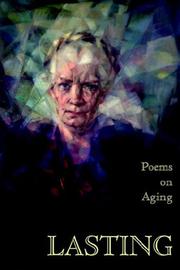 Cover of: Lasting: poems on aging