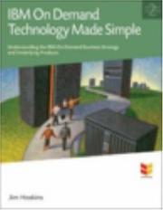 Cover of: IBM On Demand Technology Made Simple: Understanding the IBM On Demand Business Strategy and Underlying Products (MaxFacts Guidebook series)
