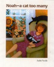 Cover of: Noah, a cat too many by Judith Neville
