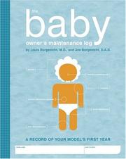 Cover of: The Baby Owner's Maintenance Log: A Record of Your Model's First Year