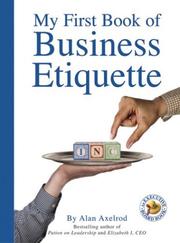 Cover of: My First Book of Business Etiquette (Executive Board Book) by Alan Axelrod
