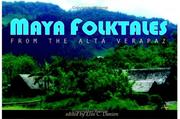 Cover of: Maya Folktales From The Alta Verapaz