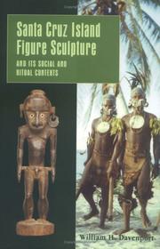 Santa Cruz Island figure sculpture and its social and ritual contexts by William H. Davenport