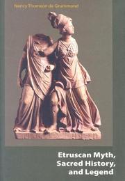 Cover of: Etruscan Myth, Sacred History, And Legend by Nancy Thomson De Grummond