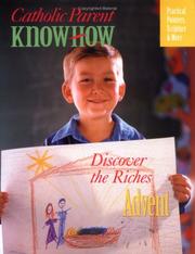 Cover of: Catholic Parent Know-How Advent: Discover the Riches (Catholic Parent Know-How)