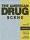 Cover of: The American Drug Scene