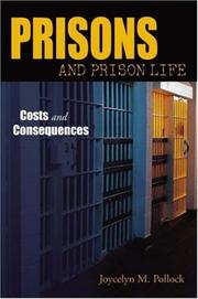 Cover of: Prisons and Prison Life: Costs and Consequences