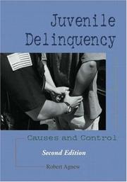 Cover of: Juvenile Delinquency by Robert Agnew